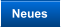 Neues